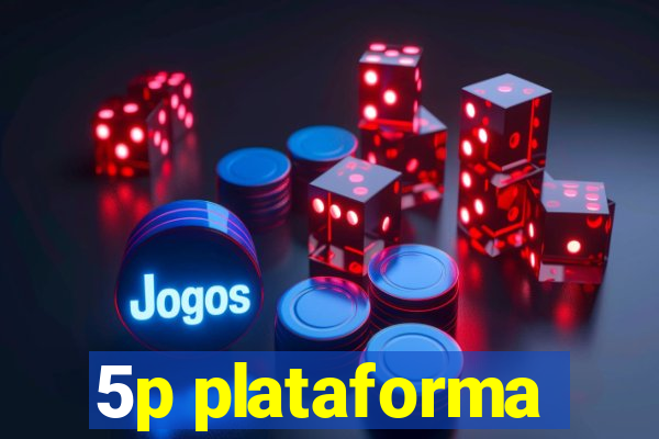 5p plataforma